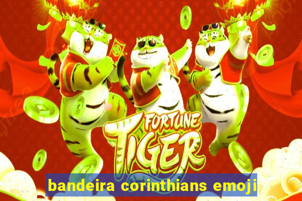 bandeira corinthians emoji